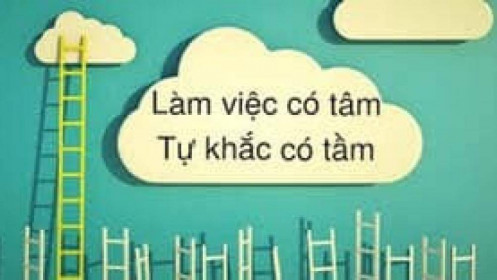Làm việc có tâm, tự khắc có tầm