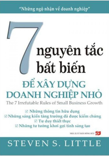 7 nguyên tắc bất biến để xây dựng doanh nghiệp nhỏ | Sách hay - 24HMoney