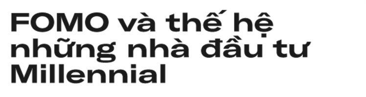 Từ chứng khoán, Bitcoin đến Pi Network: Cái bẫy FOMO dành cho những nhà đầu tư thế hệ 8x, 9x đời đầu