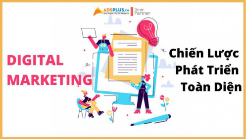 Digital Marketing 2021: Chiến lược toàn diện phát triển