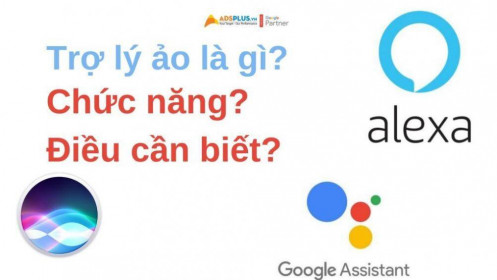 Trợ lý ảo là gì? Chức năng và điều cần biết