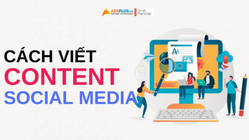 Các cách viết content hay trên mạng xã hội