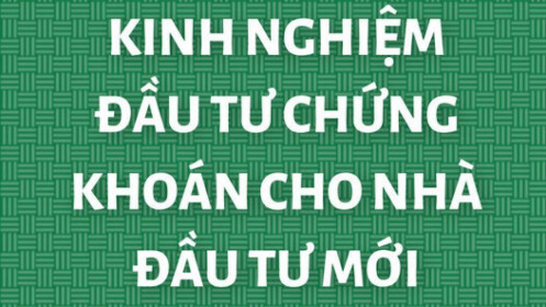 Kinh nghiệm đầu tư chứng khoán cho người mới