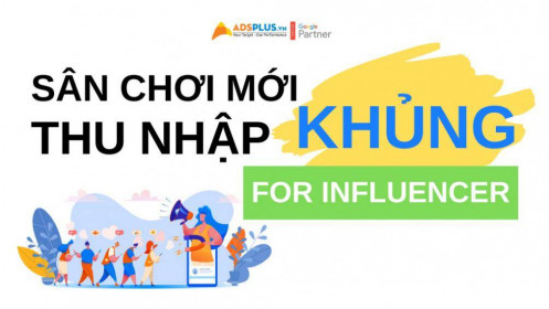Sân chơi mới, thu nhập khủng cho influencer