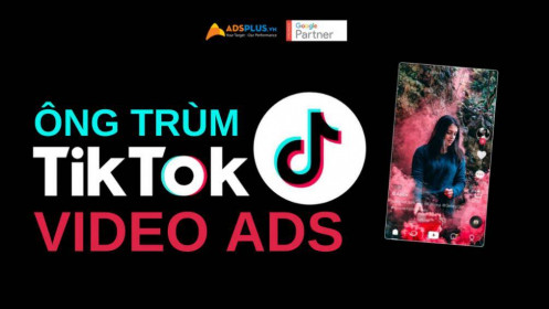 Thời đại vàng của video quảng cáo Tiktok