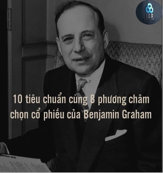 Cùng xem 10 tiêu chuẩn và 8 phương pháp của Benjamin Graham - để trở thành 1 nhà đầu tư thành công ....  ...