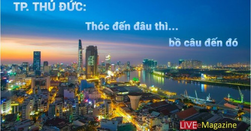 Thành phố Thủ Đức: Thóc đến đâu thì bồ câu đến đó