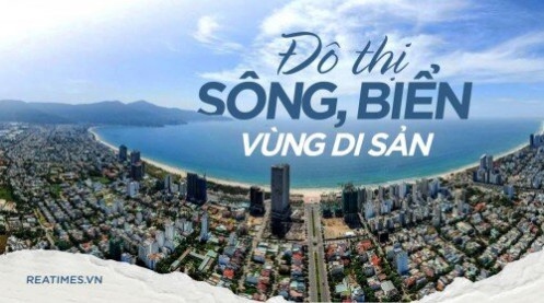 Đô thị sông, biển vùng di sản: Định vị để phát triển